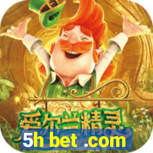 5h bet .com